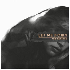 Let Me Down (Monmouth Remix)