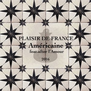 Américaine (After l'Amour 2016 Remix)