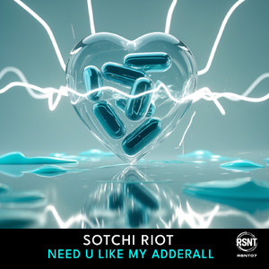 Need U Like My Adderall (Radio Edit)