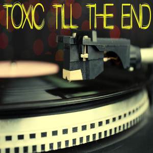 Toxic Till The End (Originally Performed by Rose) [Instrumental]