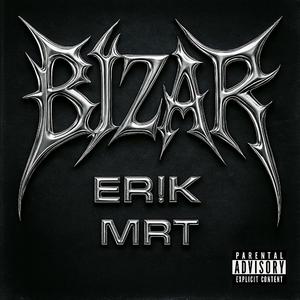 BIZAR (feat. B7 Records.)