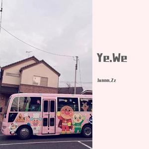 Ye.We（Prod by T.A.)