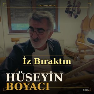 İz Bıraktın Hüseyi̇n Boyaci