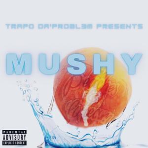 Mushy
