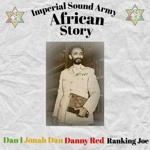 African Story (feat. Dan I, Jonah Dan, Danny Red & Ranking Joe)