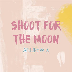Shoot for the Moon