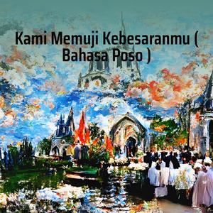 Kami Memuji Kebesaranmu ( Bahasa Poso ) (Acoustic)