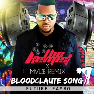 Bloodclaute Song (The Kemist & MVL$ Remix)