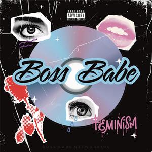 Boss Babe (feat. Spinks, E. De La, DJ ChloeBeeBlessed, Angela Heart, Renee & Kaylyn Lewis)