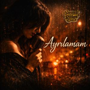 Ayrılamam