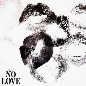 No Love, Part.1