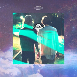Shelter (Hi I'm Ghost Re-work)