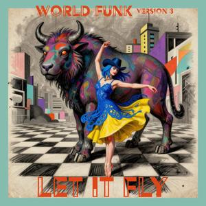 Let It Fly, World Funk, ver. 3