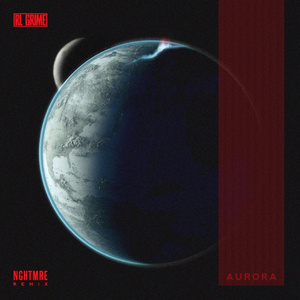 Aurora (NGHTMRE Remix)
