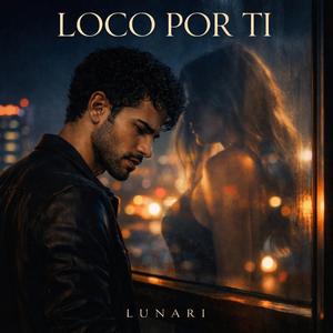 Loco Por Ti