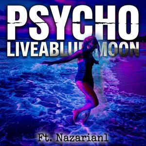 Psycho (feat. Nazarian1)