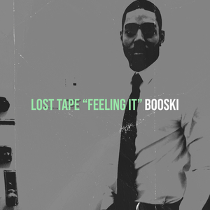 Lost Tape “Feeling It”
