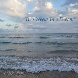 Two Weeks In A Dream (FilmVersion)