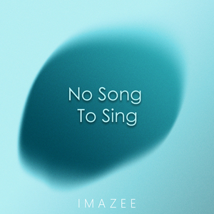 No Song To Sing (feat. Imran)