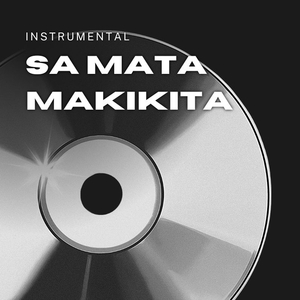 Sa Mata Makikita (Instrumental)