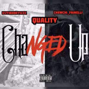 Changed Up (feat. Chewchi Fainelli & Quality)