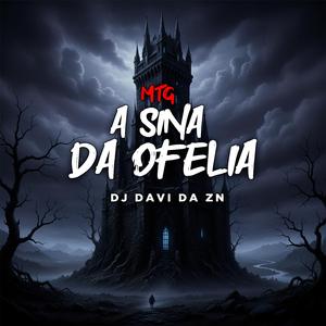 MTG - A Sina da Ofélia (Versão Funk BH)