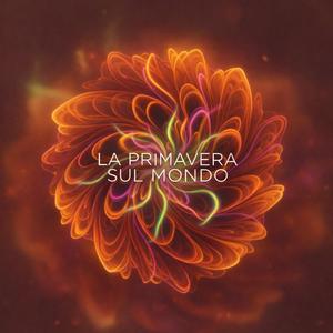 LA PRIMAVERA SUL MONDO