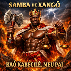 Samba de Xangô - Kaô Kabecilê, Meu Pai