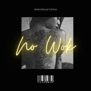 No Wok (feat. KTxas)