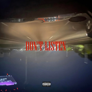 Don’t Listen