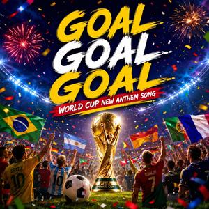 Goal Goal Goal (World Cup New Anthem Song)