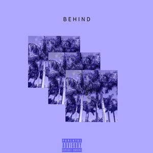 Behind