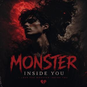 Monster inside you