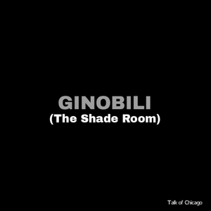 Ginobili (The Shade Room)