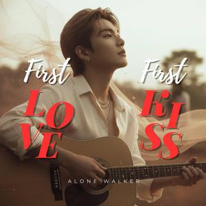 First Love, First Kiss
