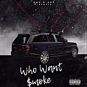Who Want $moke?! (feat. Dee Duchess)