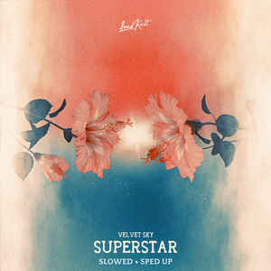 Superstar (Slowed & Reverb)