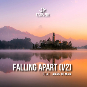 Falling Apart (V2) (feat. Anas Otman)