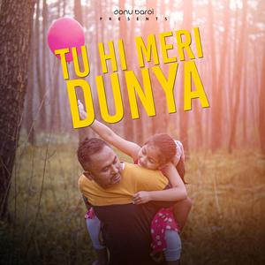 Tu hi meri dunya