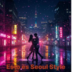 Esto es Seoul Style