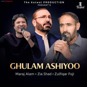 Ghulam Ashiyoo (Shina Bazmi Song) (feat. Maraj Alam, Zia Shad & Zulfiqar Foji)