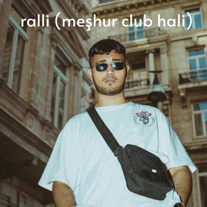 ralli (meşhur club hali)
