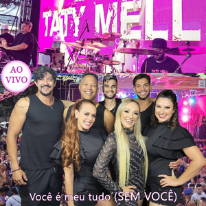 Você É Meu Tudo (Sem Você) [Ao Vivo]