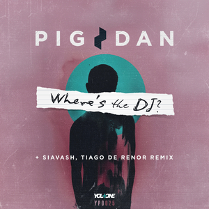 Where's The DJ? (Siavash, Tiago de Renor Remix)