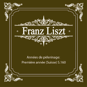 리스트(Liszt) - 순례의 해 I 스위스 Annees de pelerinage I (Suisse) 6 오베르만의 골짜기 Obermanns Valley S.160