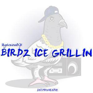 Birdz Ice Grillin (Instrumental Version)