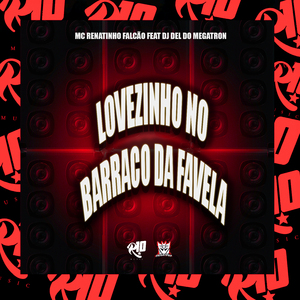 Lovezinho no Barraco da Favela