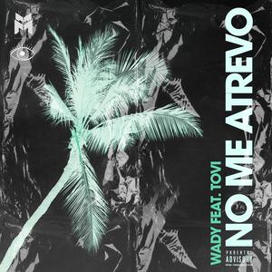 No Me Atrevo (feat. El Tovi)