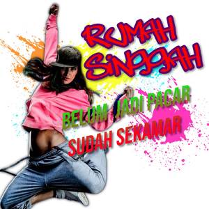 RUMAH SINGGAH ( BELUM JADI PACAR SUDAH SEKAMAR )