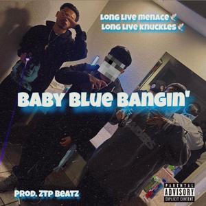 Baby Blue Bangin'